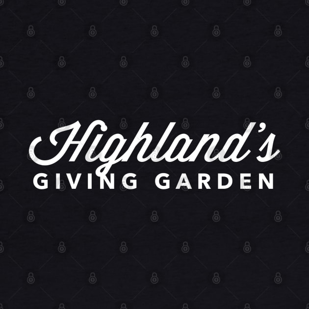 Highland's Giving Garden by TracEy Monster